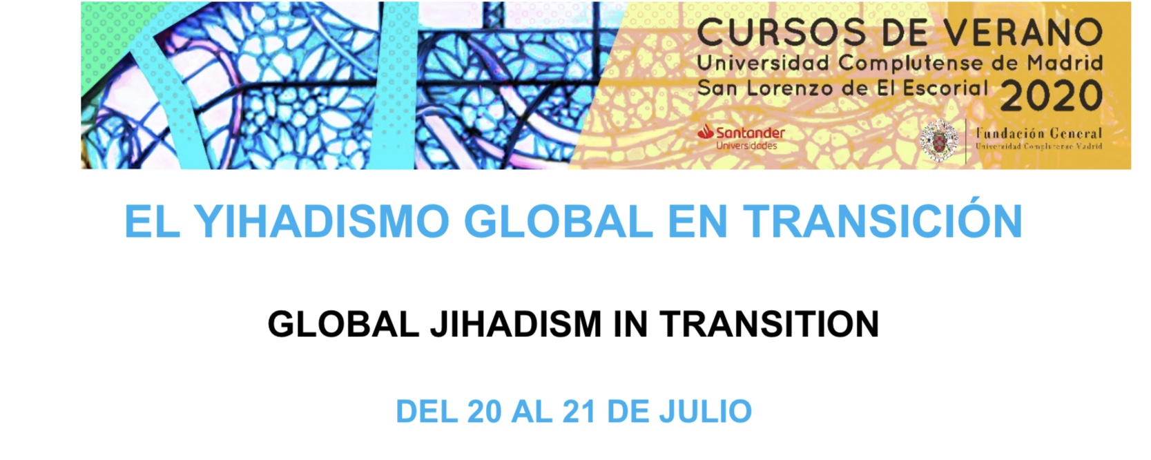 Curso De Verano En El Escorial: El Yihadismo Global En Transición. 20 Y 21 De Julio