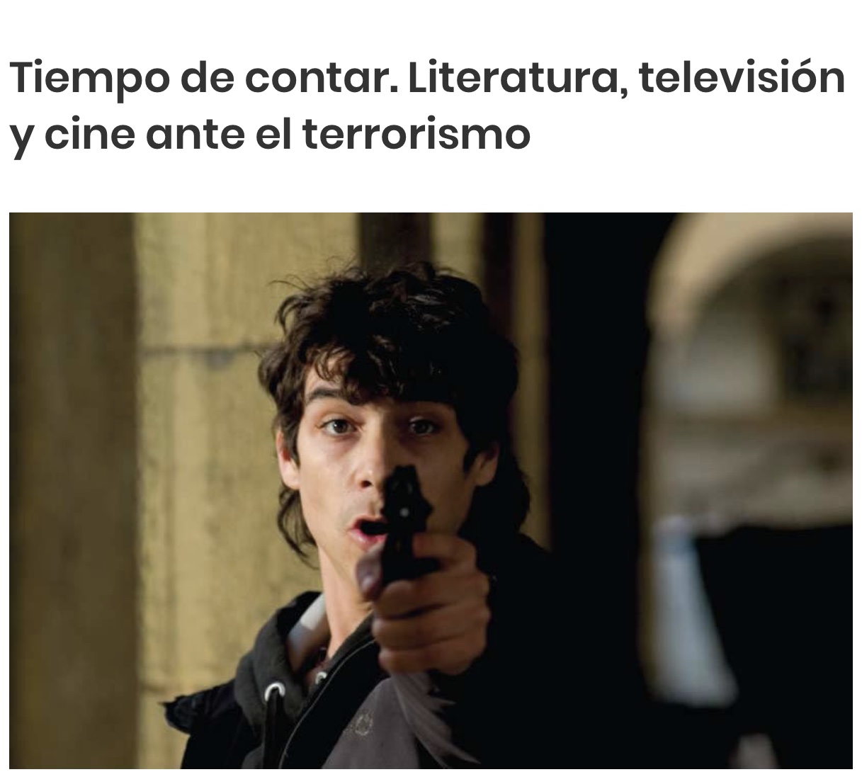 Curso De Verano En Soria. “Tiempo De Contar. Literatura, Televisión Y Cine Ante El Terrorismo”