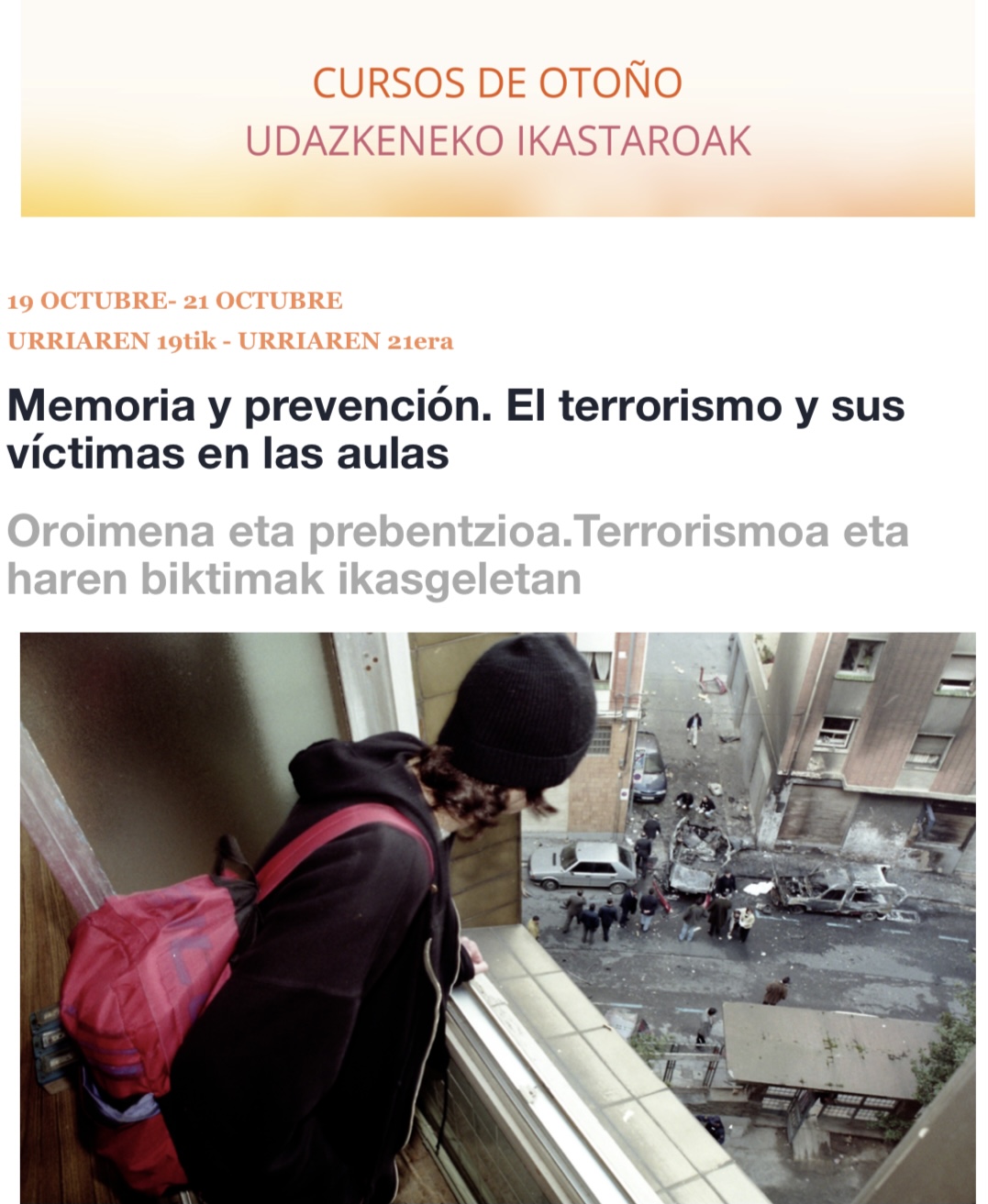 19-21 Octubre. Curso De Otoño. Memoria Y Prevención. El Terrorismo Y Sus Víctimas En Las Aulas”. Universidad Pública De Navarra