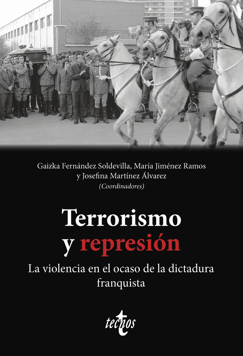 Presentaciones Del Libro “Terrorismo Y Represión La Violencia En El Ocaso De La Dictadura Franquista” Editado Por Tecnos Y El Memorial